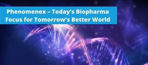 Todays Biopharma Focus For Tomorrows Better World Science Unfiltered
