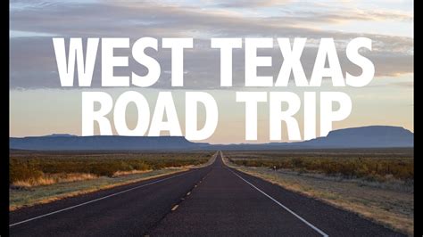 West Texas Road Trip Youtube