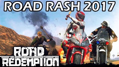 Road Rash 2017 Almost Perfect Successor Road Redemption 4k Youtube