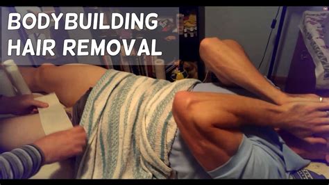 Many of the quicker methods of hair removal such as shaving or using depilatory creams only last a. Bodybuilding Body hair removal - YouTube