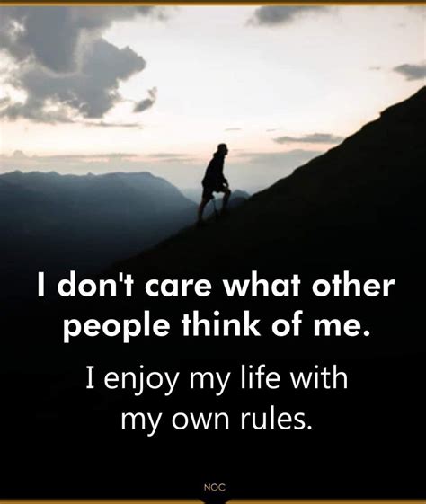 I Don T Care What Other People Think Of Me Wisdom Quotes Mood Quotes English Thoughts