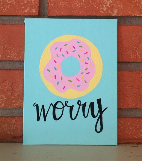Donut Worry Canvas By Thecanvasco On Etsy Etsy