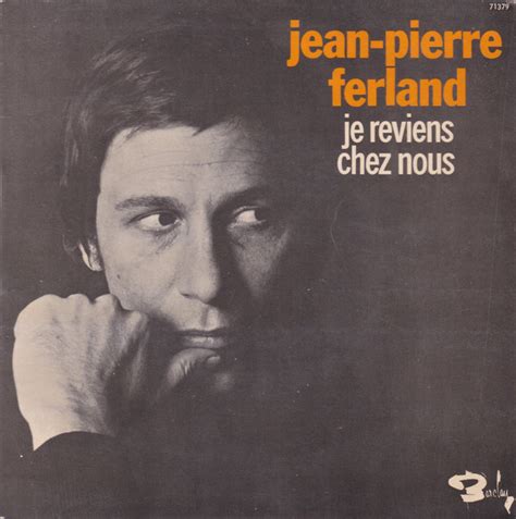 Album Je Reviens Chez Nous De Jean Pierre Ferland Sur Cdandlp
