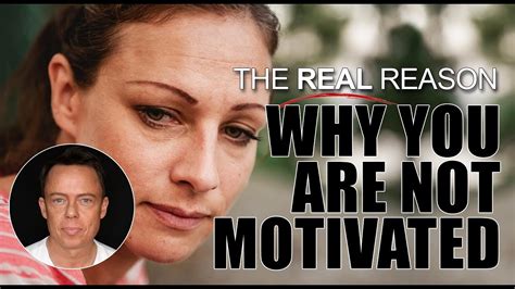 The Real Reason You Dont Feel Motivated Youtube