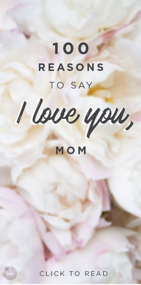 100 Reasons To Say I Love You Mom I Love You Mom Reasons I Love You