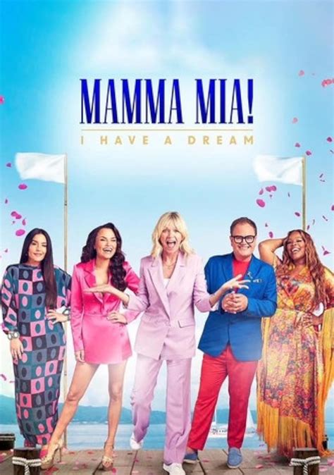 Mamma Mia I Have A Dream Tv Series 2023 Episode List Imdb