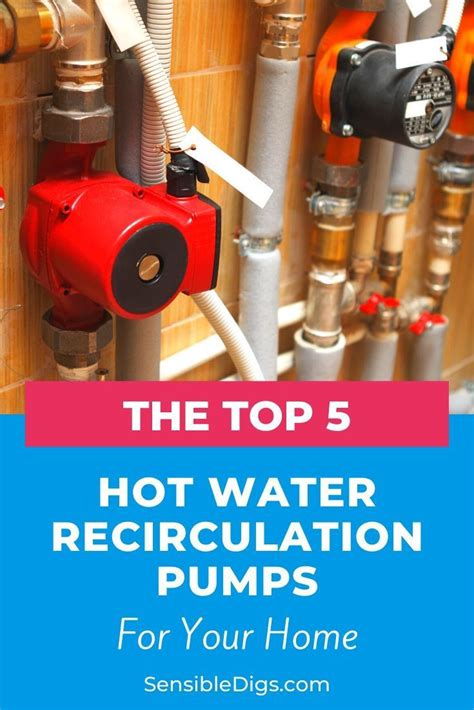 The Top 5 Hot Water Recirculation Pumps For Your Home Hot Water