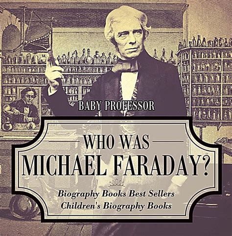 Who Was Michael Faraday Biography Books Best Sellers