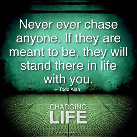 don't chase | Words of wisdom, Wise words, Quotes