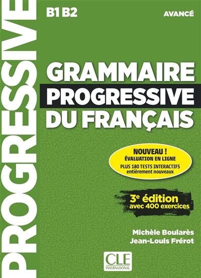 Livre Grammaire progressive du français B1 B2 avancé avec 400