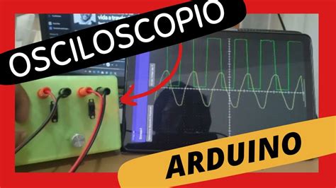 Fabrica Tu Osciloscopio Con Arduino Y Bluetooth Youtube