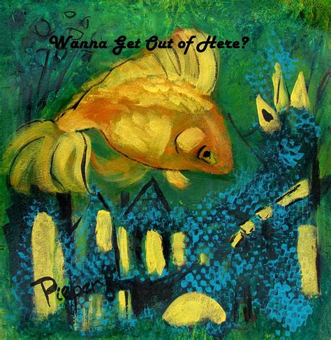 Goldfish Wants To Get Out Of Here Painting By Betty Pieper Fine Art