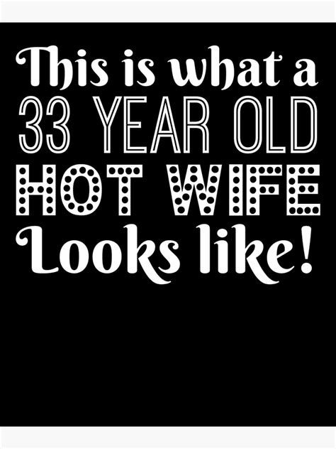33 year old hot wife looks like poster by alwaysawesome redbubble