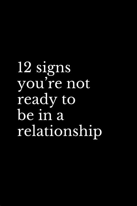 12 signs you re not ready to be in a relationship looking for a relationship relationship