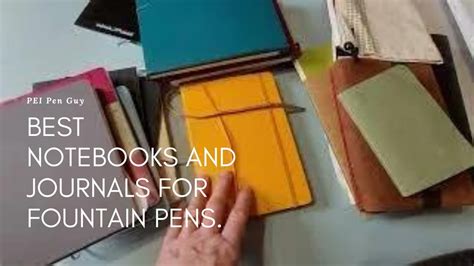 Best Notebooks And Journals For Fountain Pens Youtube
