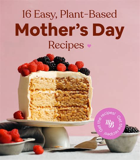 16 Plant Based Mothers Day Recipes Minimalist Baker Recipes