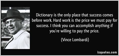 Dictionary Is The Only Place That Success Comes Before Work Hard Work