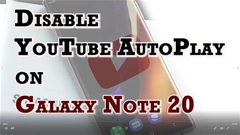Cómo Evitar Que Los Videos De Youtube Se Reproduzcan Automáticamente En Samsung Galaxy Note 20