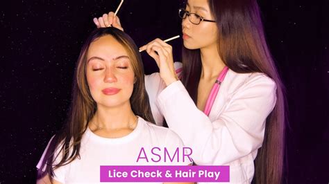Asmr Lice Check Roleplaying Hair Brushing Ultra Relaxing Hair Play With Soft Whispers