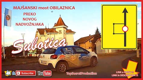 Subotica MajŠanski Most Obilaznica Preko Novog NadvoŽnjaka Youtube