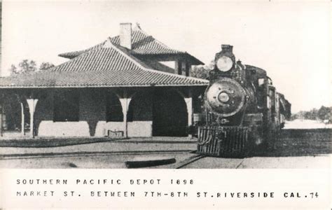 Southern Pacific Depot 1898 Market St Between 7th 8th St Riverside