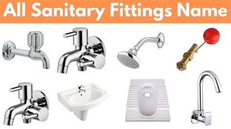 Sanitary Fitting Name Bathroom Fitting Names Plumbing Fitting Types Of Tap Cp Fitting