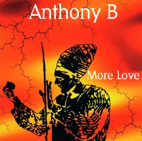 Anthony B - More Love (CD) | Discogs
