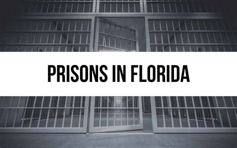 62 Prisons In Florida An Overview Of The States Facilities