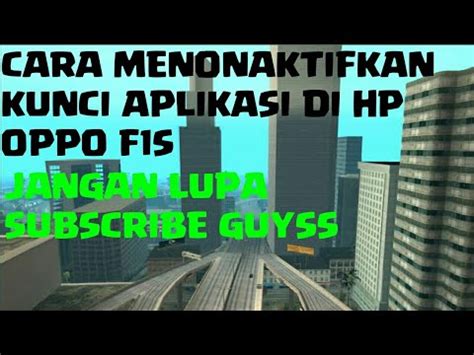 Setelah menyelesaikan proses enkripsi aplikasi, masuk ke pengaturan > keamanan > kunci aplikasi. Cara menonaktifkan kunci aplikasi di hp Oppo f1s | Adat ...