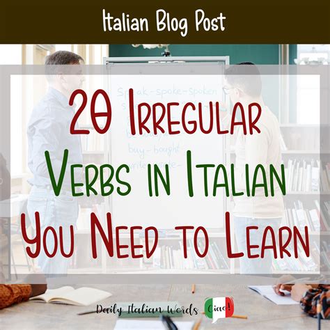 20 Italian Irregular Verbs You Need To Learn Daily Italian Words