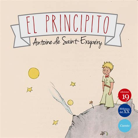 La descarga de libros por pdf, ofrece al lector «libros electrónicos» muy interesantes de manera gratuita, que incluyen diversos temas. EL PRINCIPITO EBOOK | ANTOINE DE SAINT-EXUPERY | Descargar libro PDF o EPUB 9788416225507