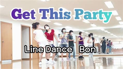 Get This Party Line Dance High Beginner 초급 라인댄스 겟 디스 파뤼 Dance