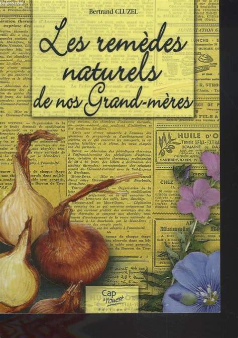 Les Remedes Naturels De Nos Grands Meres By Bertrand Cluzel Bon
