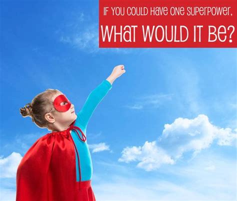 Day 4 Of Blogtober If You Could Have Any Superpower What Would You Choose Super Powers You