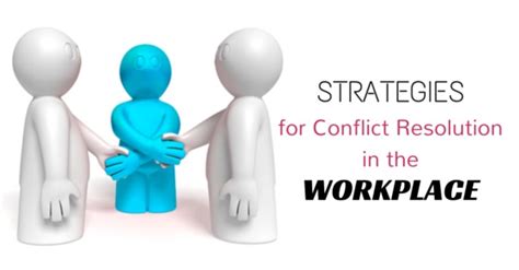 13 Best Strategies For Conflict Resolution In The Workplace Wisestep
