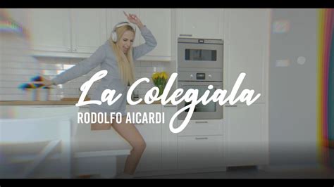 La Colegiala Video Letras Rodolfo Aicardi Youtube