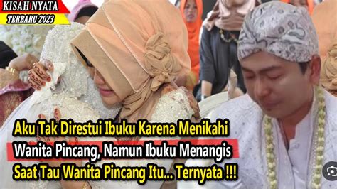 Tak Direstui Ibunya Karena Menikahi Wanita Pincang Namun Ibunya