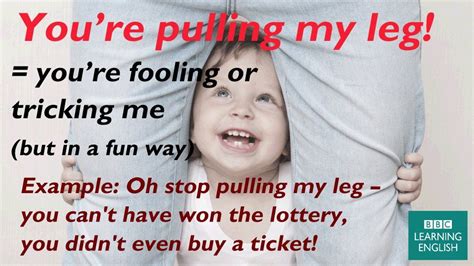 Expression Youre Pulling My Leg Learn English English Idioms Idioms