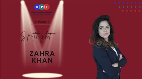 Spotlight On Zahra Khan British Pakistan Foundation