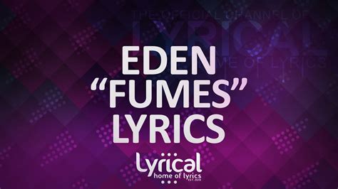 Eden Fumes Feat Gnash Lyrics Youtube