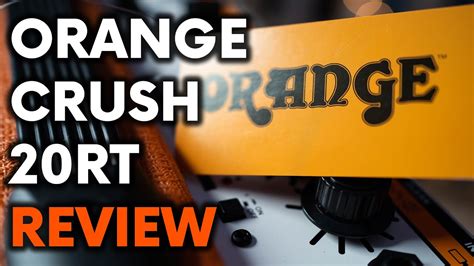 Orange Crush 20rt Review And Demo Youtube