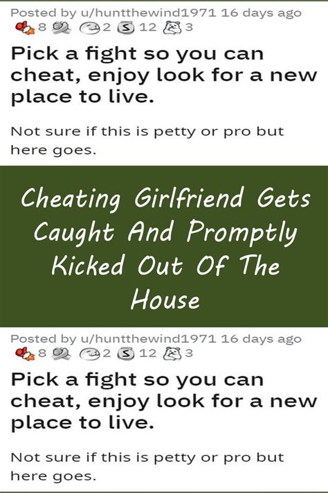 Cheating Girlfriend Gets Caught And Promptly Kicked Out Of The House Artofit