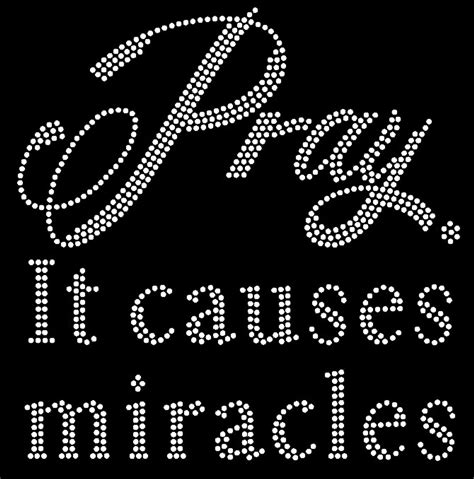 Pray It Causes Miracle Religious Rhinestone Transfer Texas Rhinestone