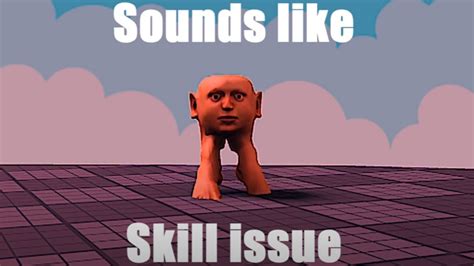 What Does Skill Issue Mean