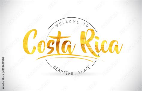 Costa Rica Welcome To Word Text With Handwritten Font And Golden