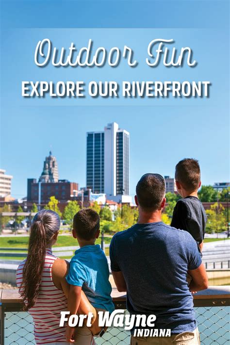 Riverfront Fun In Fort Wayne Riverfront Outdoors Adventure Fort Wayne