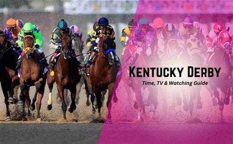 Kentucky Derby 2024 Start Time Schedule Live Stream Free