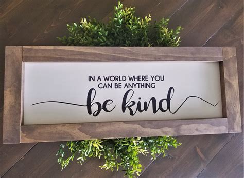 In A World Where You Can Be Anything Be Kind Farmhouse Sign Etsy