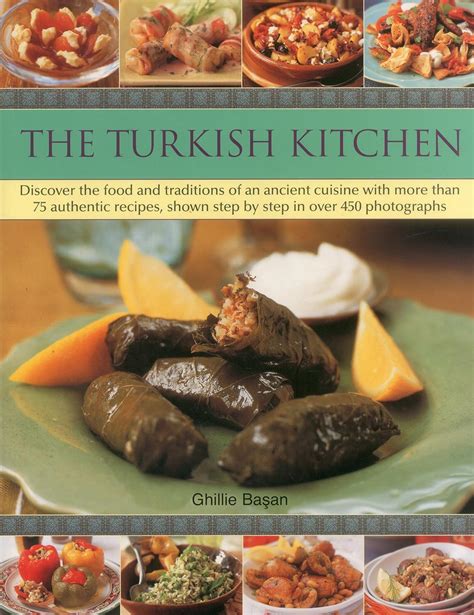 The Turkish Kitchen Basan Ghillie 9781844767991 Amazon Com Books