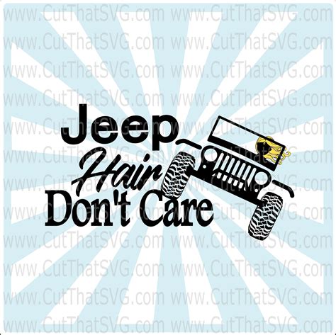 Jeep Hair Don T Care Svg Free Care Hjy